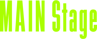 MAIN Stage